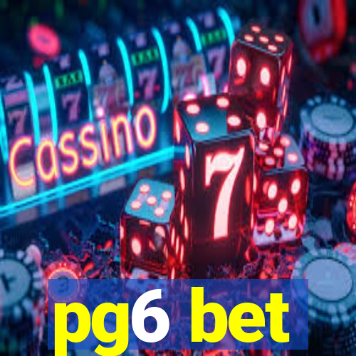 pg6 bet